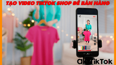 Tạo video TikTok Shop để bán hàng